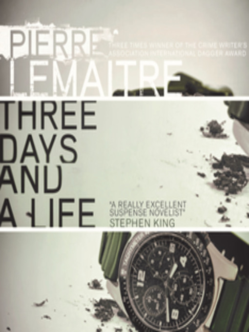 Title details for Three Days and a Life by Pierre Lemaitre - Wait list